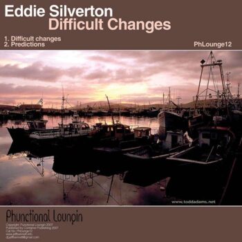 Eddie-Silverton-Difficult-Changes-Phunctional-Loungin