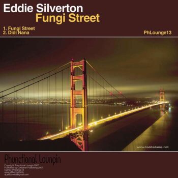 Eddie-Silverton-Fungi-Street-Phunctional-Loungin