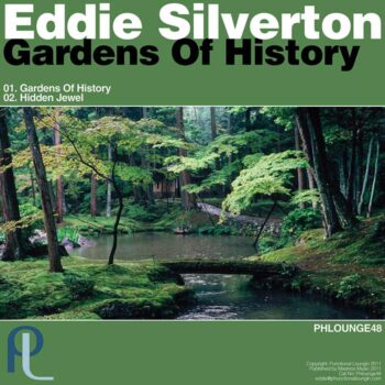 Eddie-Silverton-Gardens-Of-History-Phunctional-Loungin
